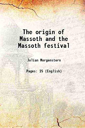 Imagen de archivo de The origin of Massoth and the Massoth festival 1917 a la venta por Books Puddle