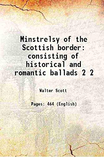 Beispielbild fr Minstrelsy of the Scottish border consisting of historical and romantic ballads Volume 2 1802 zum Verkauf von Books Puddle