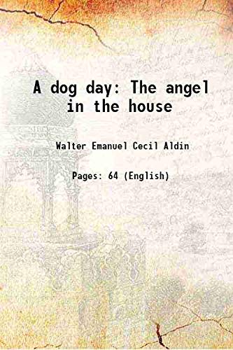 Beispielbild fr A dog day The angel in the house zum Verkauf von Books Puddle