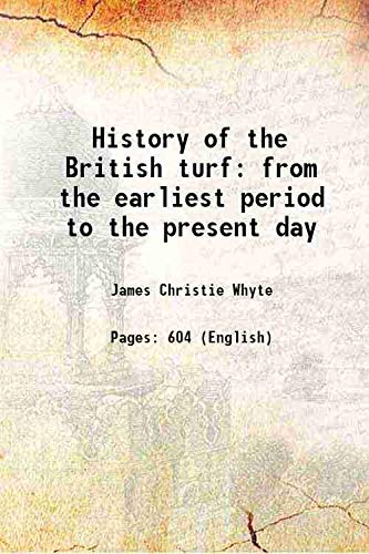 Stock image for History of the British turffrom the earliest period to the present day [HARDCOVER] for sale by Books Puddle