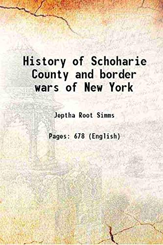 Stock image for History of Schoharie County and border wars of New York [HARDCOVER] for sale by Books Puddle
