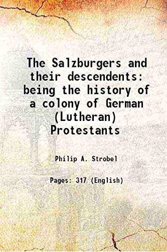 Imagen de archivo de The Salzburgers and their descendentsbeing the history of a colony of German (Lutheran) Protestants [HARDCOVER] a la venta por Books Puddle