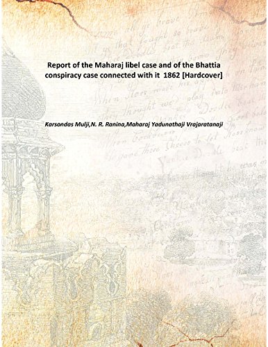 Stock image for Report of the Maharaj libel case, and of the Bhattia conspiracy case, connected with it [HARDCOVER] for sale by Books Puddle