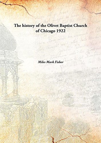 Stock image for The history of the Olivet Baptist Church of Chicago [HARDCOVER] for sale by Books Puddle