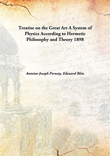 Beispielbild fr Treatise on the Great ArtA System of Physics According to Hermetic Philosophy and Theory [HARDCOVER] zum Verkauf von Books Puddle