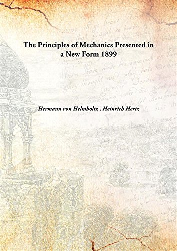 9789333123846: The Principles of Mechanics Presented in a New Form 1899 [Hardcover]