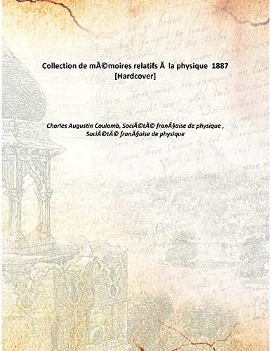 Stock image for Collection de m&eacute;moires relatifs &agrave; la physique for sale by Books Puddle