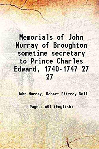 Imagen de archivo de Memorials of John Murray of Broughton sometime secretary to Prince Charles Edward, 1740-1747 [HARDCOVER] a la venta por Books Puddle