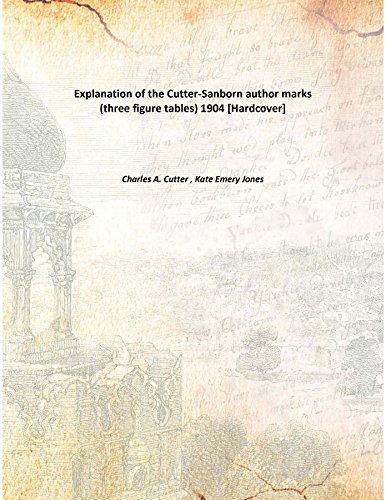 9789333135979: Explanation of the Cutter-Sanborn author marks (three figure tables) 1904 [Hardcover]