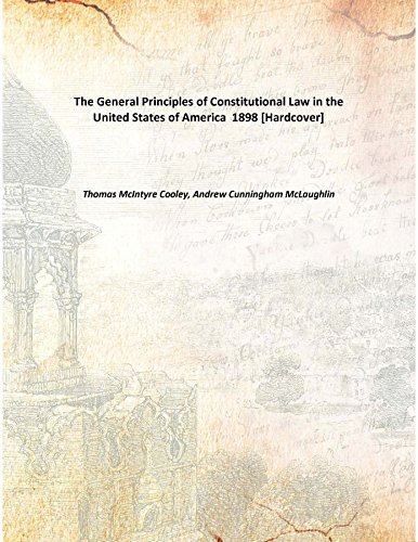 Imagen de archivo de The General Principles of Constitutional Law in the United States of America [HARDCOVER] a la venta por Books Puddle