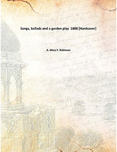 Imagen de archivo de Songs, ballads and a garden play [HARDCOVER] a la venta por Books Puddle