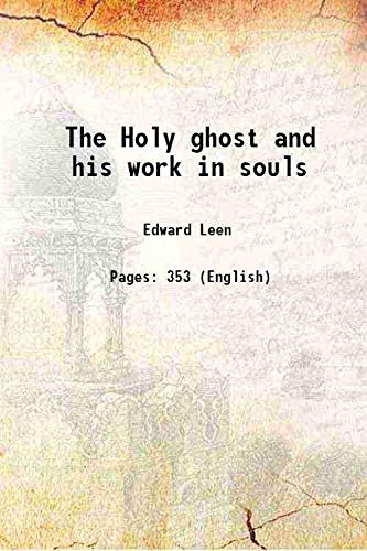 Beispielbild fr The Holy ghost and his work in souls zum Verkauf von Books Puddle