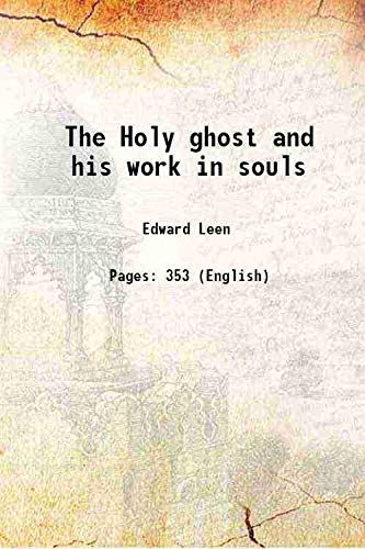 9789333140997: The Holy ghost and his work in souls 1937 [Hardcover]