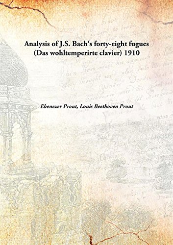 Beispielbild fr Analysis of J.S. Bach's forty-eight fugues (Das wohltemperirte clavier) [HARDCOVER] zum Verkauf von Books Puddle