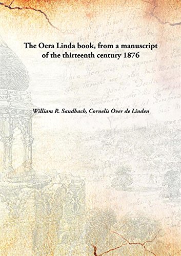 Beispielbild fr The Oera Linda book, from a manuscript of the thirteenth century [HARDCOVER] zum Verkauf von Books Puddle