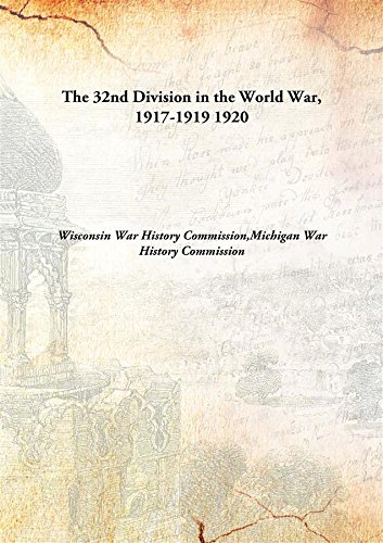 Stock image for The 32nd Division in the World War, 1917-1919 1920 [Hardcover] for sale by Books Puddle