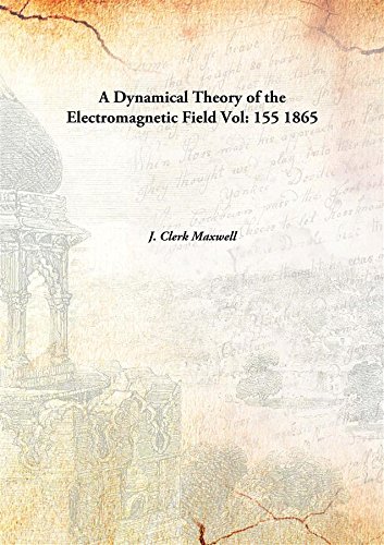 Imagen de archivo de A Dynamical Theory of the Electromagnetic Field [HARDCOVER] a la venta por Books Puddle