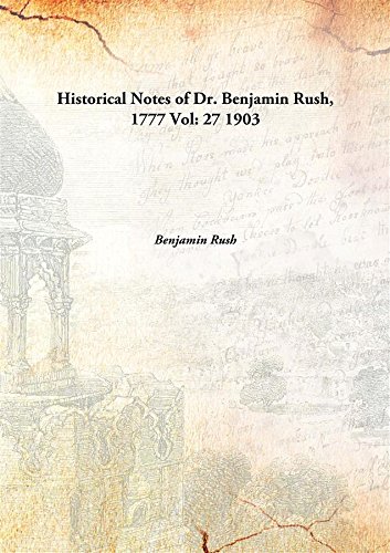 Imagen de archivo de Historical Notes of Dr. Benjamin Rush, 1777 [HARDCOVER] a la venta por Books Puddle