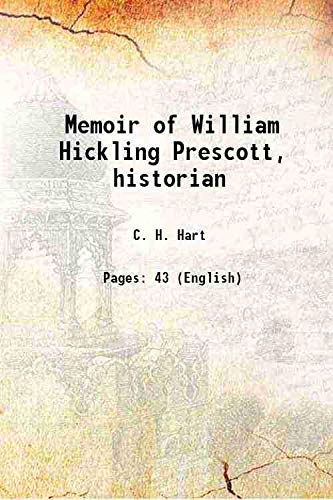 Stock image for Memoir of William Hickling Prescott, historian [HARDCOVER] for sale by Books Puddle