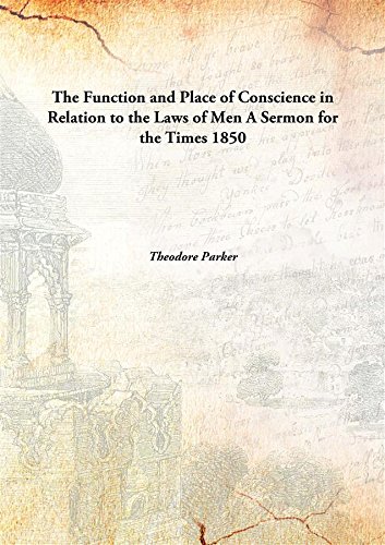 Imagen de archivo de The Function and Place of Conscience in Relation to the Laws of MenA Sermon for the Times [HARDCOVER] a la venta por Books Puddle