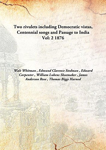 Imagen de archivo de Two rivulets including Democratic vistas, Centennial songs and Passage to India Volume 2 1876 [Hardcover] a la venta por Books Puddle