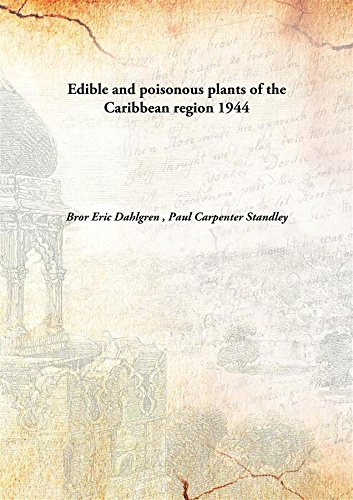Beispielbild fr Edible and poisonous plants of the Caribbean region [HARDCOVER] zum Verkauf von Books Puddle