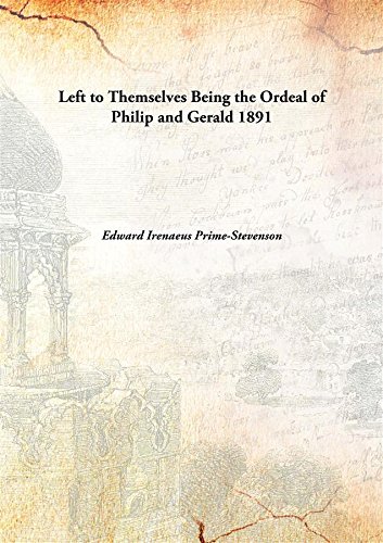 Stock image for Left to ThemselvesBeing the Ordeal of Philip and Gerald [HARDCOVER] for sale by Books Puddle