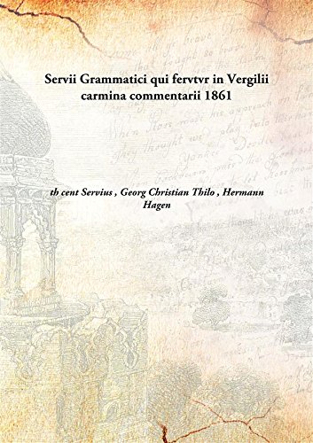Beispielbild fr Servii Grammatici qui fervtvr in Vergilii carmina commentarii [HARDCOVER] zum Verkauf von Books Puddle