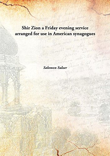 Stock image for Shir Ziona Friday evening service arranged for use in American synagogues [HARDCOVER] for sale by Books Puddle