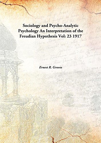 Imagen de archivo de Sociology and Psycho-Analytic PsychologyAn Interpretation of the Freudian Hypothesis [HARDCOVER] a la venta por Books Puddle