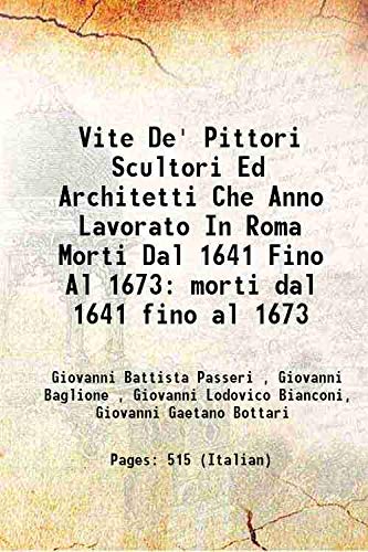 Stock image for Vite de' pittori scultori ed architetti che anno lavorato in Romamorti dal 1641 fino al 1673 for sale by Books Puddle