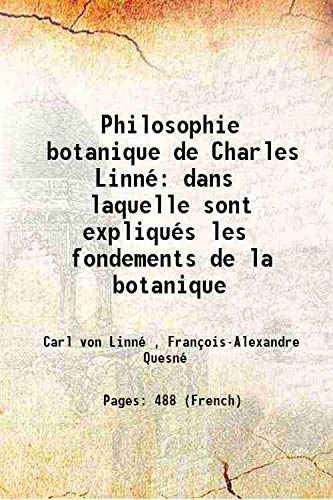 Imagen de archivo de Philosophie botanique de Charles Linn&eacute;dans laquelle sont expliqu&eacute;s les fondements de la botanique a la venta por Books Puddle