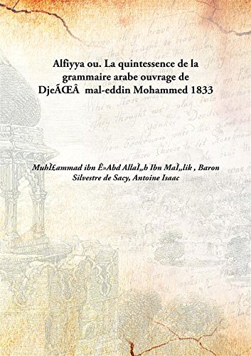 Stock image for Alfiyyaou. La quintessence de la grammaire arabe ouvrage de Dje&Atilde;&OElig;&Acirc;mal-eddin Mohammed [HARDCOVER] for sale by Books Puddle