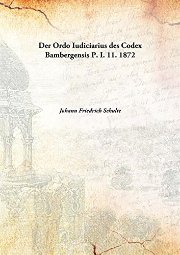 Beispielbild fr Der Ordo Iudiciarius des Codex Bambergensis P. I. 11. 1872 [Hardcover] zum Verkauf von Books Puddle