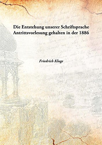 Stock image for Die Entstehung unserer SchriftspracheAntrittsvorlesung gehalten in der [HARDCOVER] for sale by Books Puddle