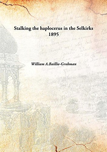 Imagen de archivo de Stalking the haplocerus in the Selkirks [HARDCOVER] a la venta por Books Puddle