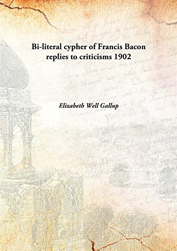 Imagen de archivo de Bi-literal cypher of Francis Baconreplies to criticisms [HARDCOVER] a la venta por Books Puddle