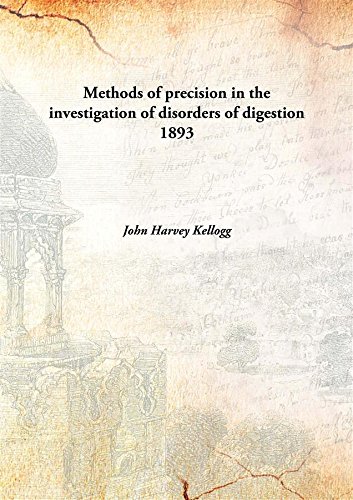 Stock image for Methods of precision in the investigation of disorders of digestion [HARDCOVER] for sale by Books Puddle