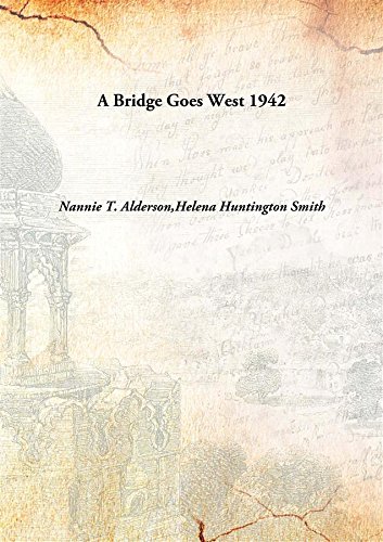 Beispielbild fr A Bridge Goes West [HARDCOVER] zum Verkauf von Books Puddle