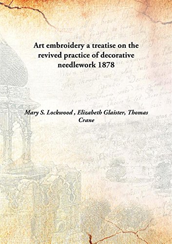 9789333162746: Art embroidery a treatise on the revived practice of decorative needlework 1878 [Hardcover]