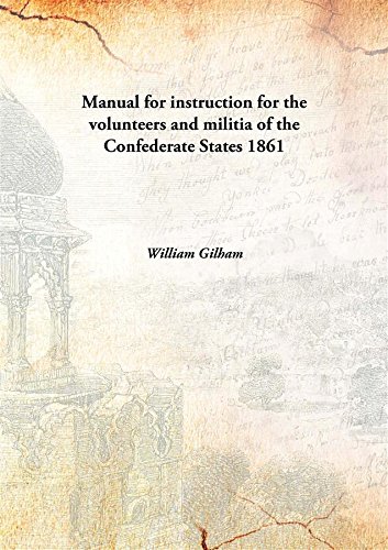Imagen de archivo de Manual for instruction for the volunteers and militia of the Confederate States [HARDCOVER] a la venta por Books Puddle