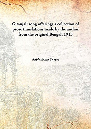 Stock image for Gitanjali song offeringsa collection of prose translations made by the author from the original Bengali [HARDCOVER] for sale by Books Puddle