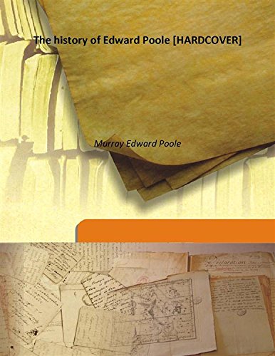 Stock image for The history of Edward Poole [HARDCOVER] for sale by Books Puddle