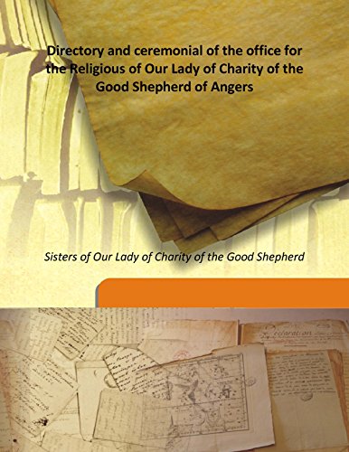 Stock image for Directory and ceremonial of the office for the Religious of Our Lady of Charity of the Good Shepherd of Angers for sale by Books Puddle
