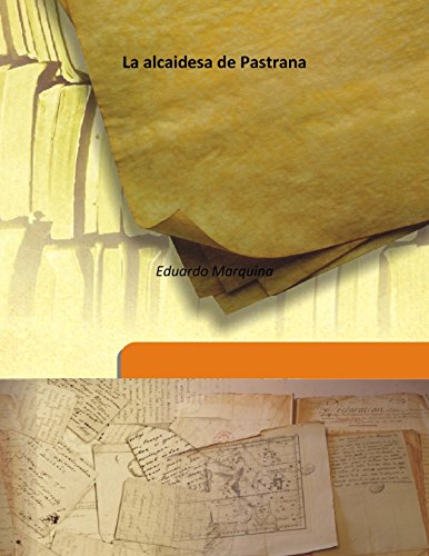 Imagen de archivo de La alcaidesa de Pastrana [HARDCOVER] a la venta por Books Puddle
