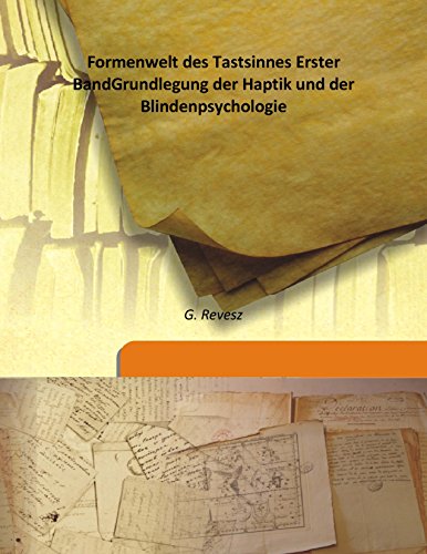 9789333176095: Formenwelt des Tastsinnes Erster Band Grundlegung der Haptik und der Blindenpsychologie Volume 1 1938 [Hardcover]