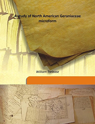 Imagen de archivo de A study of North American Geraniaceae microform [HARDCOVER] a la venta por Books Puddle