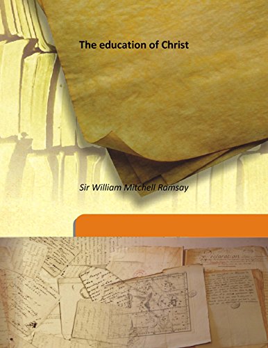 Beispielbild fr The education of Christ [HARDCOVER] zum Verkauf von Books Puddle