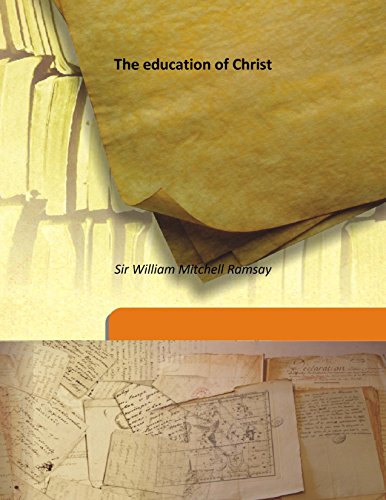 Imagen de archivo de The education of Christ [HARDCOVER] a la venta por Books Puddle