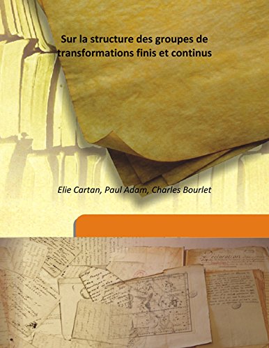 Stock image for Sur la structure des groupes de transformations finis et continus [HARDCOVER] for sale by Books Puddle